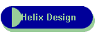 Helix Design