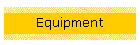 Equipment